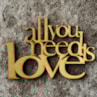 Aplique Frase All You Need Is Love 15X10 Mdf Madeira Cru  Marpax