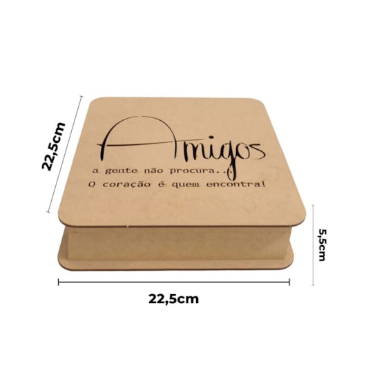 Caixa Quadrada Com Dobradica Frase Amigos 22,5X22,5X5,5 Mdf Madeira Marpax