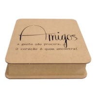 Caixa Quadrada Com Dobradica Frase Amigos 22,5X22,5X5,5 Mdf Madeira Marpax