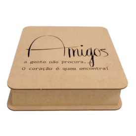 Caixa Quadrada Com Dobradica Frase Amigos 22,5X22,5X5,5 Mdf Madeira Marpax